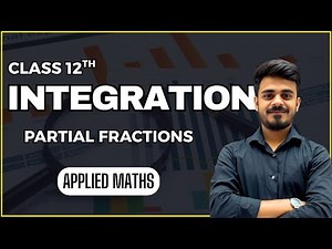 Integration| Part 3 | Partial Fractions | Applied Maths | CBSE Class 12 | 2025-26