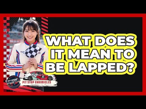 What Does It Mean To Be Lapped?