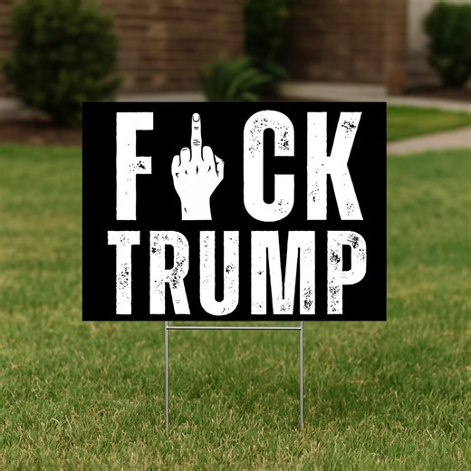 Political Sign: Fuck Trump Double Sided Yard Sign - Etsy