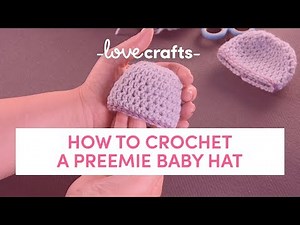How to Crochet | A Preemie Baby Hat