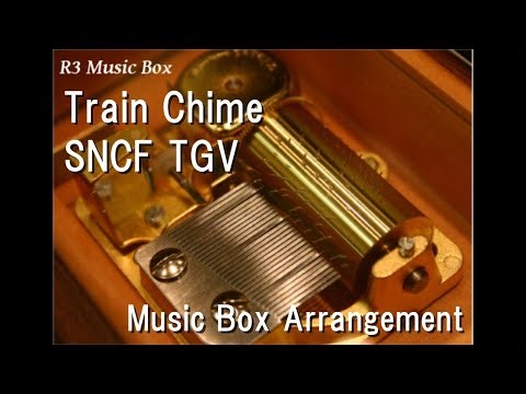 Train Chime/SNCF TGV [Music Box]