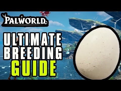 ULTIMATE Palworld Breeding Guide! ALL Combos & MORE!