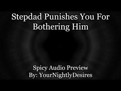 [M4F] [Spicy ASMR] Pestering Your Stepdad Goes Wrong