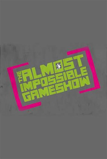 The Almost Impossible Gameshow (2015) - TV Show