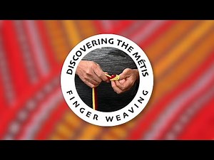 Métis Minute: Finger Weaving