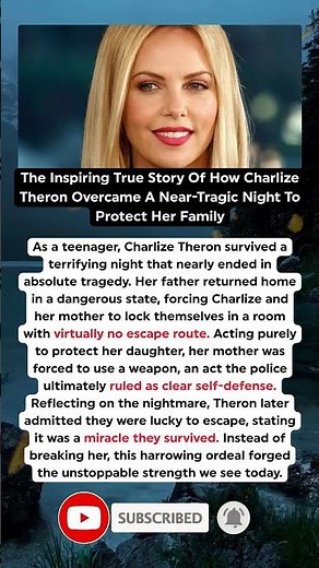 The Tragic Family Secret Charlize Theron Overcame Before Becoming A Hollywood Star