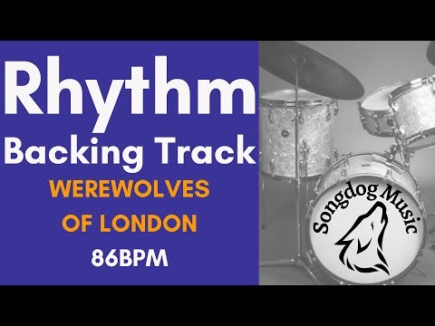 Rhythm Backing Track for Practice - Werewolves of London - 86bpm | Songdog Music
