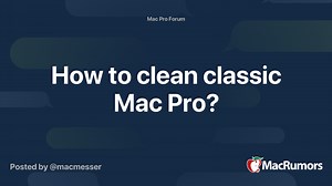 How to clean classic Mac Pro?