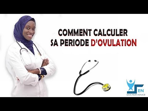 COMMENT CALCULER SA PÉRIODE D'OVULATION