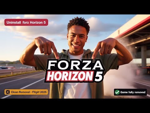 How to Uninstall Forza Horizon 5 FitGirl Repack (2025)
