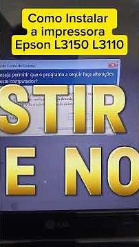 Como Instalar a sua Impressora Epson L3150 L3110 #impressão #epson