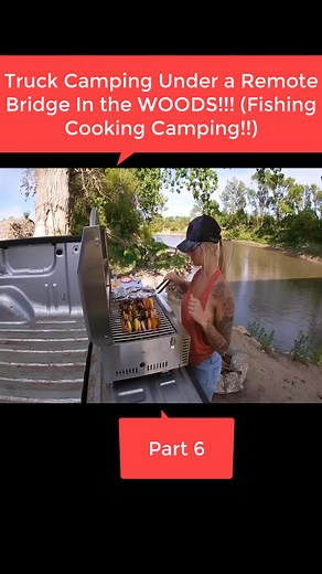 Truck Camping Under a Remote Bridge In the WOODS!!! (Fishing Cooking Camping!!) part 6#trucklife #truckcamping #camping #fishing