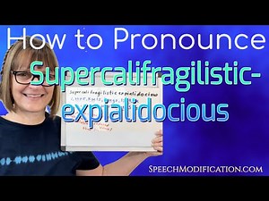 How to Pronounce Supercalifragilisticexpialidocious (and what you can learn from it)
