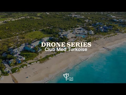 Club Med Turkoise from the sky - Turks and Caicos | Drone Series