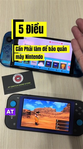 5 Điều bạn cần phải làm để bảo quản chiếc máy Nintendo của Mình #nintendoswitch#atswitchgamestore #shopgamehcm