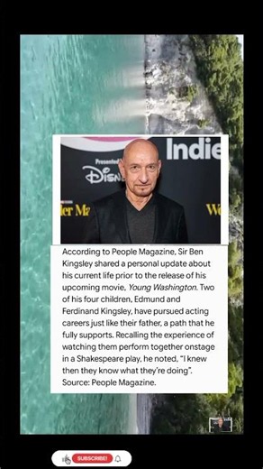 Sir Ben Kingsley Shares Update on Sons Edmund and Ferdinand's Acting Careers