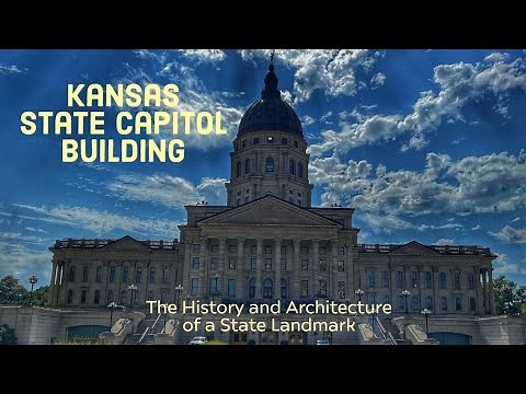 A Tour of the Kansas State Capitol: The History and Architecture of a State Landmark in Topeka, KS