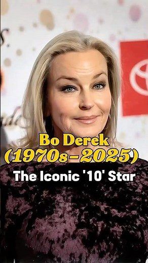 Bo Derek Through the Years (1970s–2025) | The Iconic ’10’ Star #BoDerek #HollywoodIcon