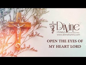 Open The Eyes Of My Heart Lord Song Lyrics | Divine Hymns Prime