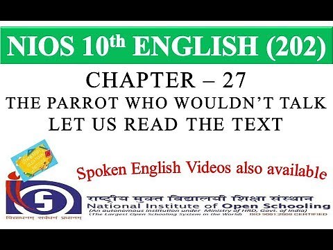 CHAPTER 27 – THE PARROT WHO WOULDN’T TALK – LET US READ THE TEXT | NIOS ENGLISH 202