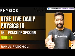 NTSE Daily Live - Physics IX | L6 - Practice Session Motion | Physics | Rahul Pancholi
