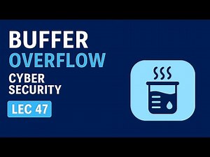 Buffer and Overflow | Cyber Security | Lec 47