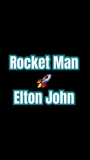 ♪Rocket Man🚀 - Elton John