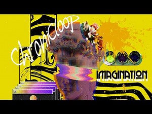 ChroniCloop - Imagination (Lyric Video)