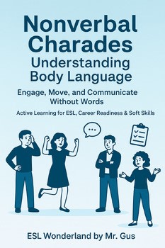 Nonverbal Charades: Understanding Body Language (ESL & Career Readiness Game)