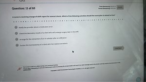 A nurse is receiving change-of-shift report for several clients... | Filo