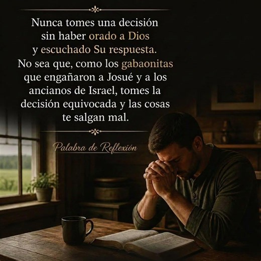 Josué 9| Palabra De Reflexión| Edificando a Cristo en tu Corazón.