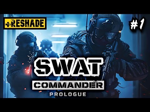 SWAT Commander: Prologue +Reshade #1 Gameplay Longplay Reshade NoCommentary