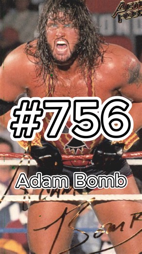 756 : Adam Bomb Adam Bomb hit the WWF scene in 1993 with the full HazMat gimmick, billed as a guy “exposed to radiation” and managed at different times by Harvey Wippleman and Johnny Polo. He was used exactly how the company needed him — a solid mid-card power guy who could work with names without being pushed as a future champion. During his WWF run, Bomb shared the ring with Yokozuna, The Undertaker, Razor Ramon, Shawn Michaels, Lex Luger, and Tatanka, popping up regularly on TV and pay-per-vi