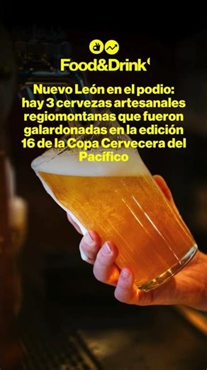 Nuevo León en el podio: hay 3 cervezas artesanales regiomontanas...