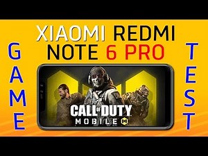 Xiaomi Redmi Note 6 Pro Games Test / 8 Games / CoD:Mobile...
