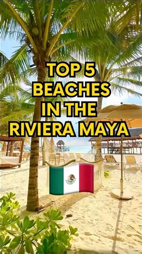 Best Beaches in Mexico’s Riviera Maya 🏝️ #beachlife