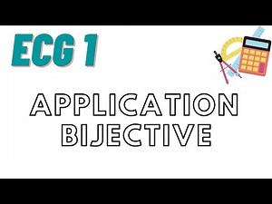 Montrer qu'une application numérique est bijective (ECG1)