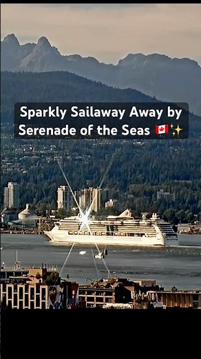 Royal Caribbean’s Serenade of the Seas Sparkly & Swift Sailaway from Vancouver Harbour