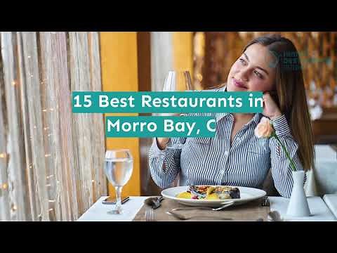 15 Best Restaurants in Morro Bay, CA