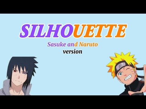 Silhouette - KANA-BOON (Lyrics) | Naruto & Sasuke Version