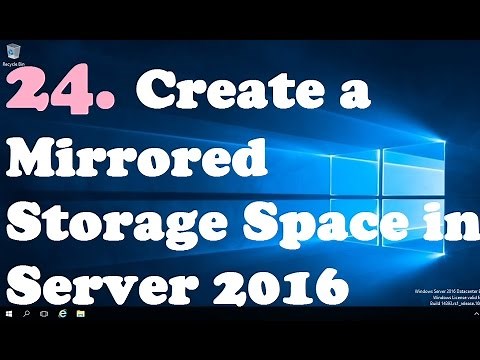 24. How to Create a Mirrored Storage Space in windows server 2016