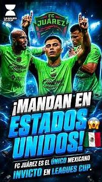 THEY RULE THE US! 🤯🇲🇽 FC Juárez is the ONLY undefeated Mexican team in the Leagues Cup.