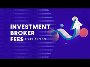 Investment Broker Fees Explained