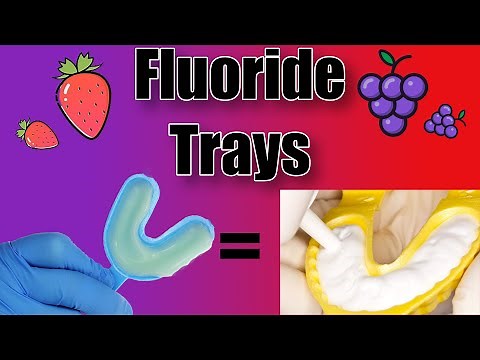 Fluoride At The Dentist - Using Trays - Dental Assistant Tips