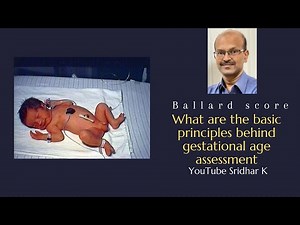Principles behind gestational age assessment by neuromaturation scoring. Dr Sridhar K