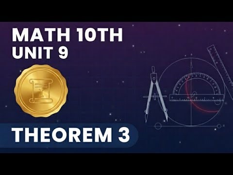 Math 10th:unit 9 theorem 3