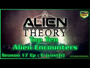 Top 10 des rencontres extraterrestres - Alien Theory saison 17 (Vostfr) extrait