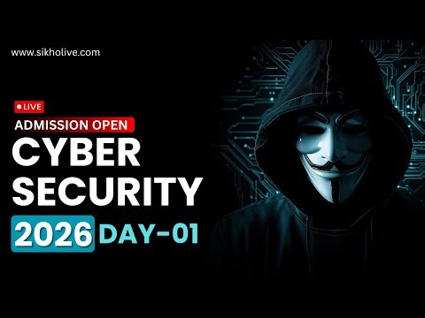 Cyber Security Day 1 Live 2026: Understanding Cyber Security Domain | Full Training | sikholive