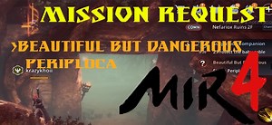 BEAUTIFUL BUT DANGEROUS (PERIPLOCA) Mission request guide. sana makatulong 🙂 Download link: https://mir4global.com/ for [WINDOWS, MAC , STEAM, IOS, ANDROID] https://www.facebook.com/khoiitvofficial #MIR4 #MIR4QUEST #GUIDE #NFT #GAMES | Khoii TV