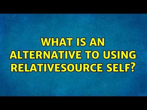 What is an alternative to using RelativeSource Self?